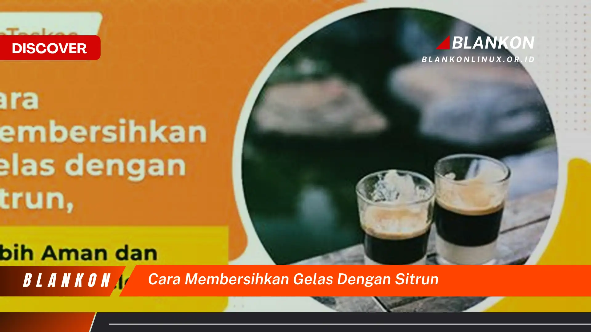 cara membersihkan gelas dengan sitrun cara membersihkan gelas dengan sitrun