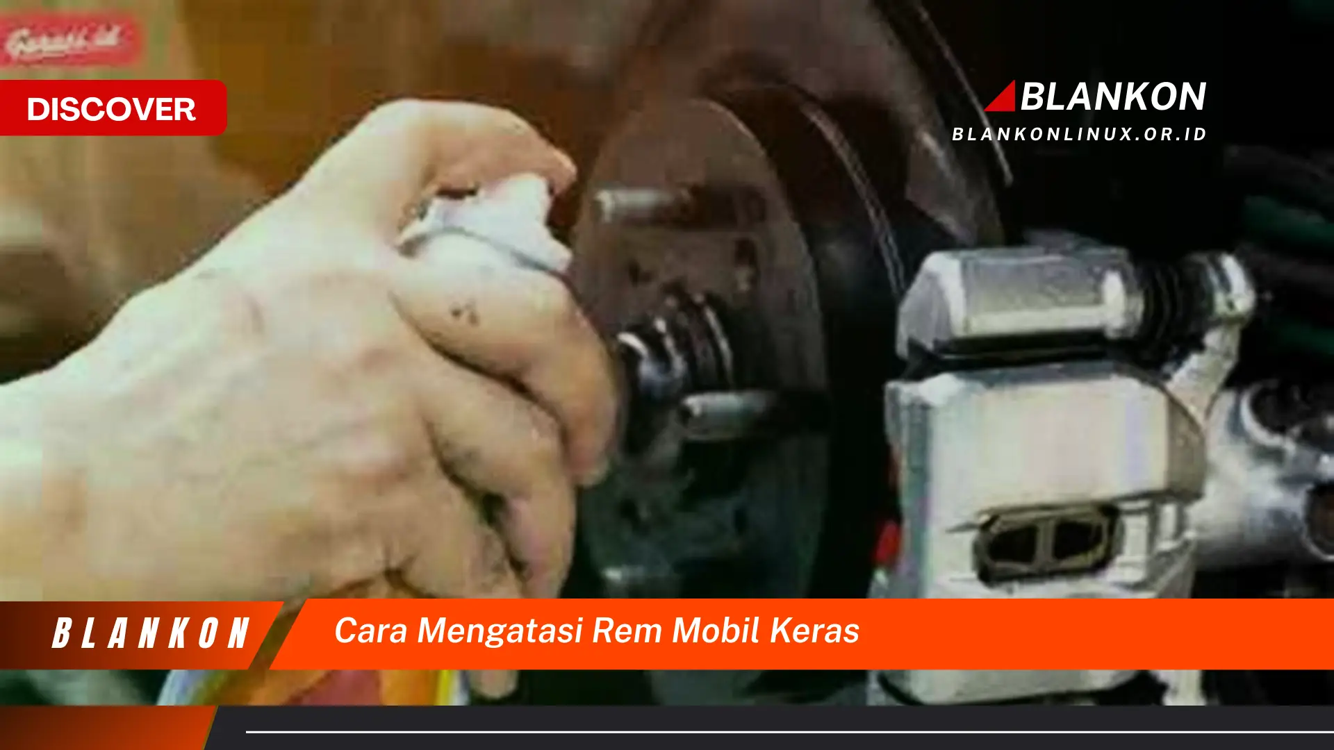 cara mengatasi rem mobil keras