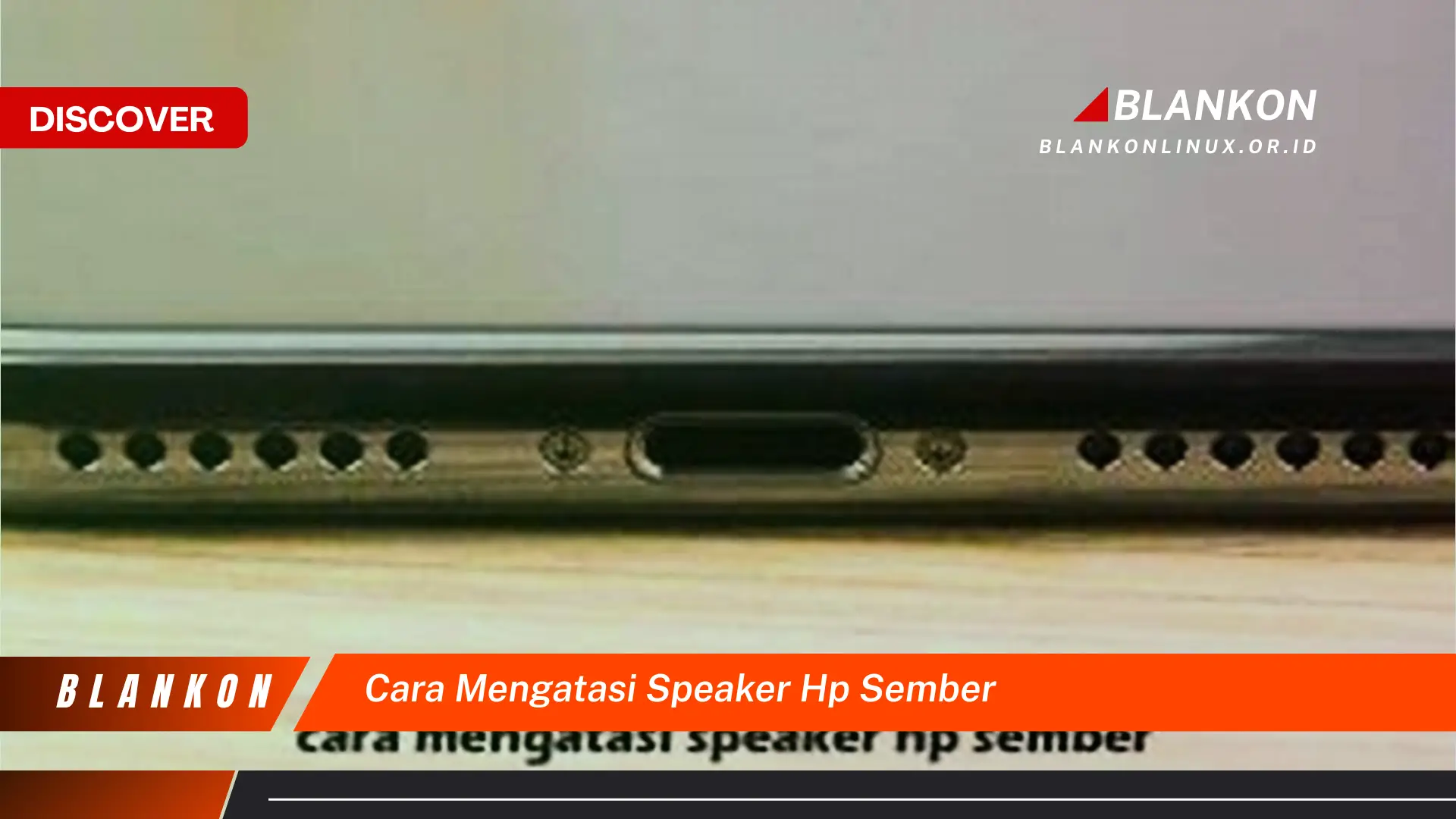 cara mengatasi speaker hp sember