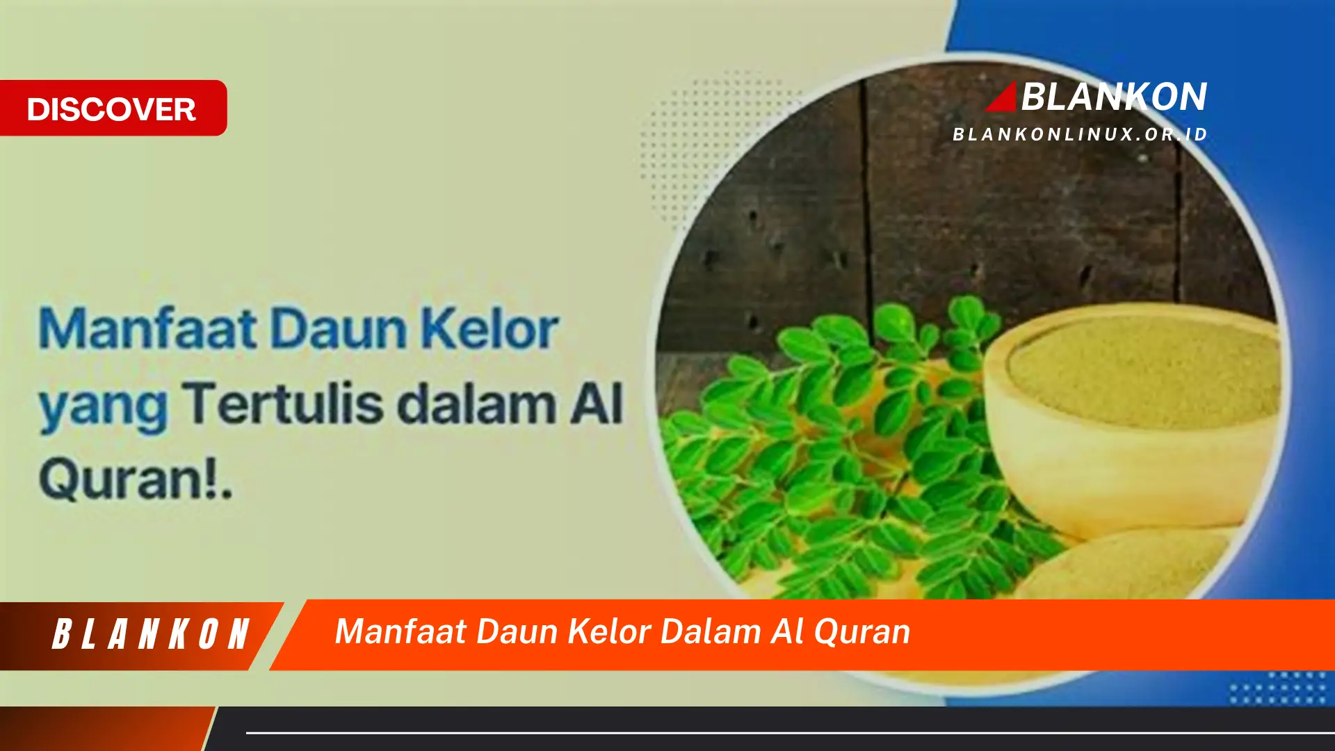 Ketahui 8 Manfaat Daun Kelor yang Disebutkan dalam Al,Quran dan Hadits