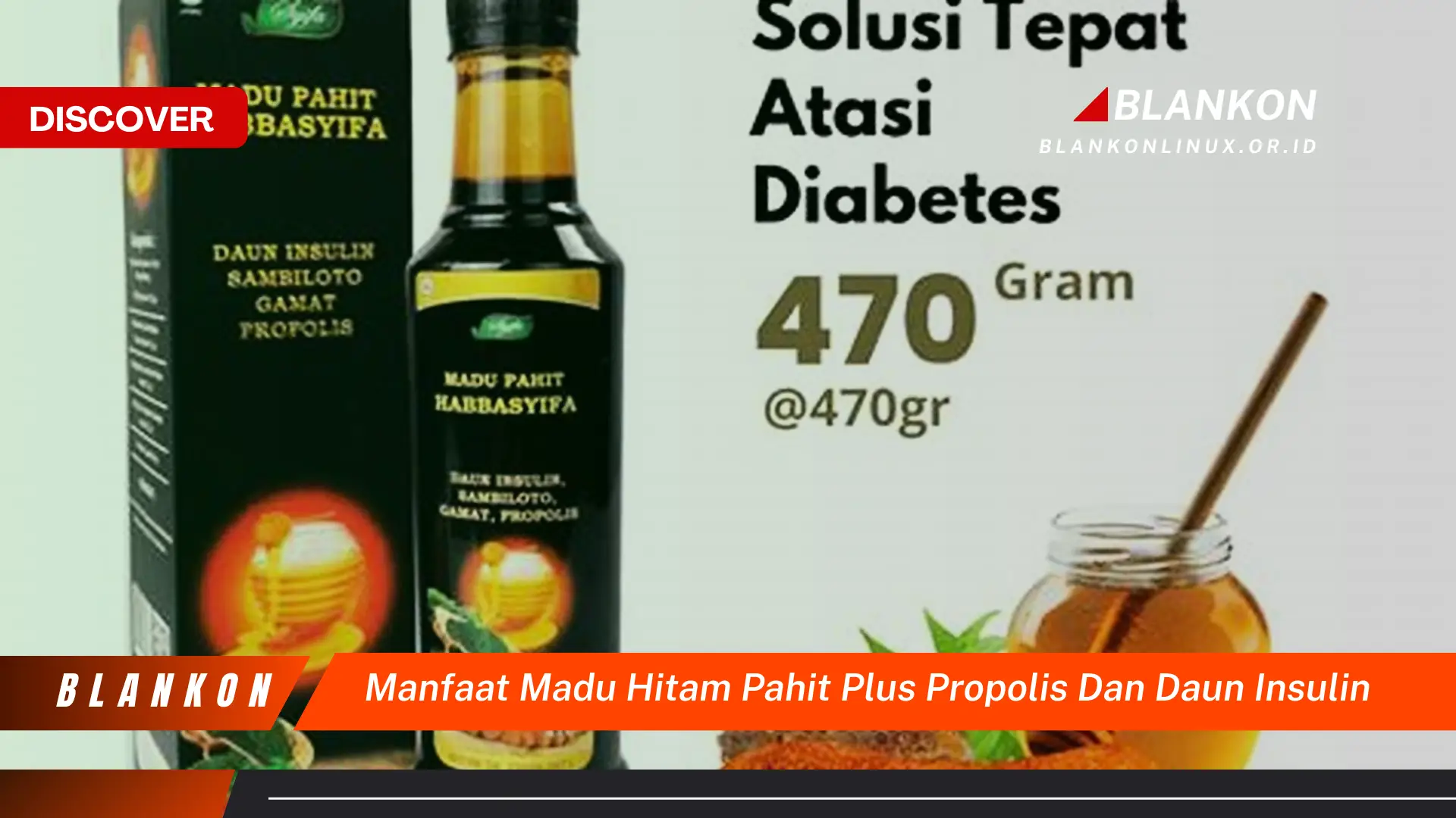 Ketahui 9 Manfaat Madu Hitam Pahit Plus Propolis dan Daun Insulin untuk Kesehatan Anda