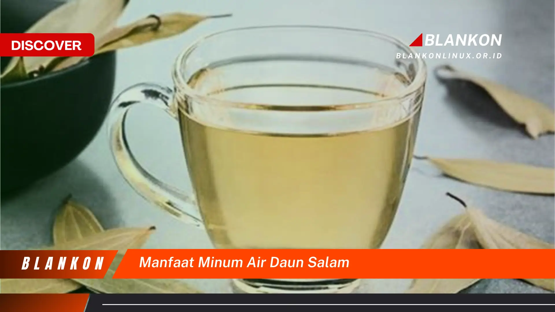 7 Khasiat Ajaib Minum Air Daun Salam