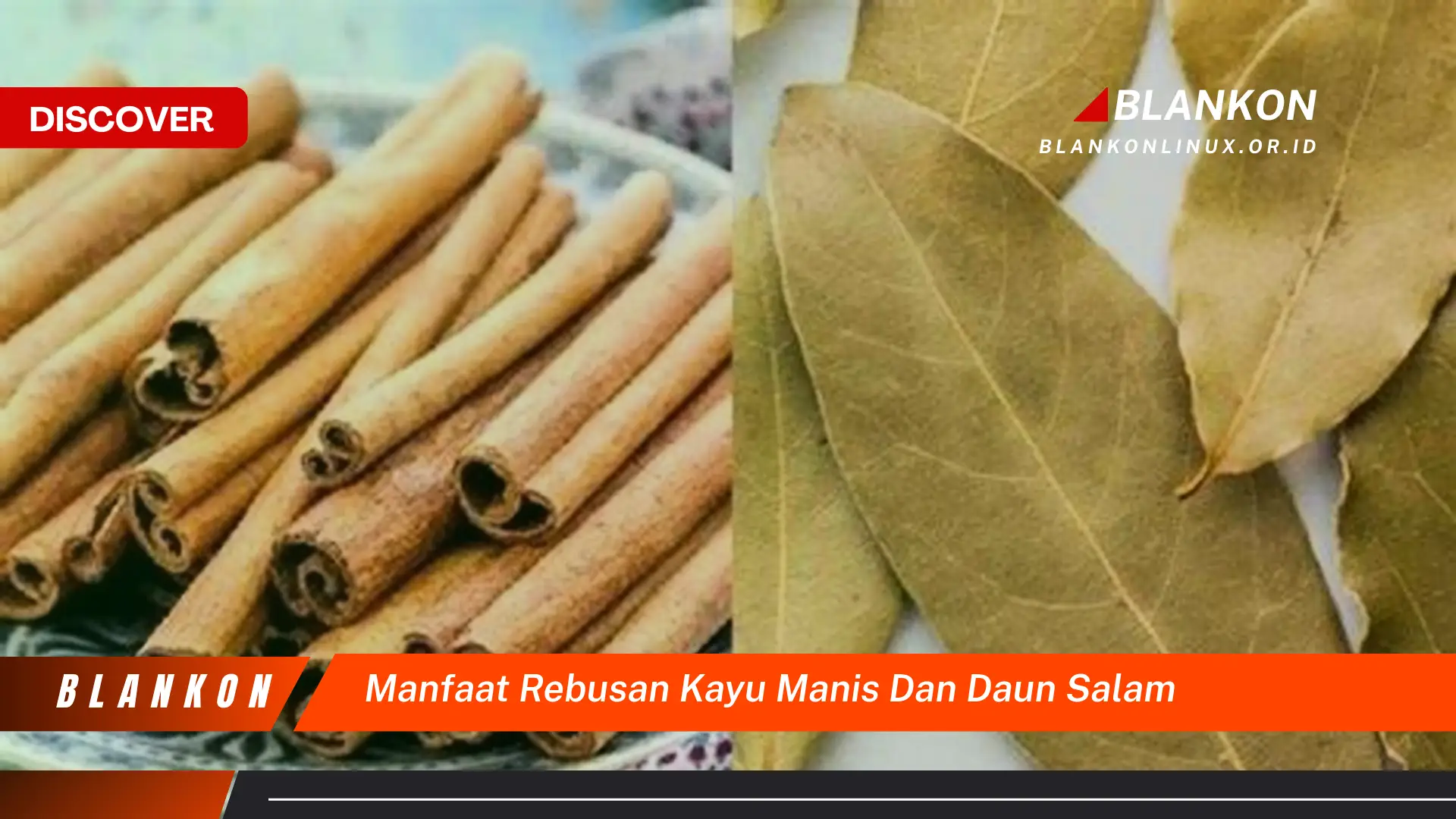 Ketahui 10 Manfaat Rebusan Kayu Manis dan Daun Salam untuk Kesehatan Anda