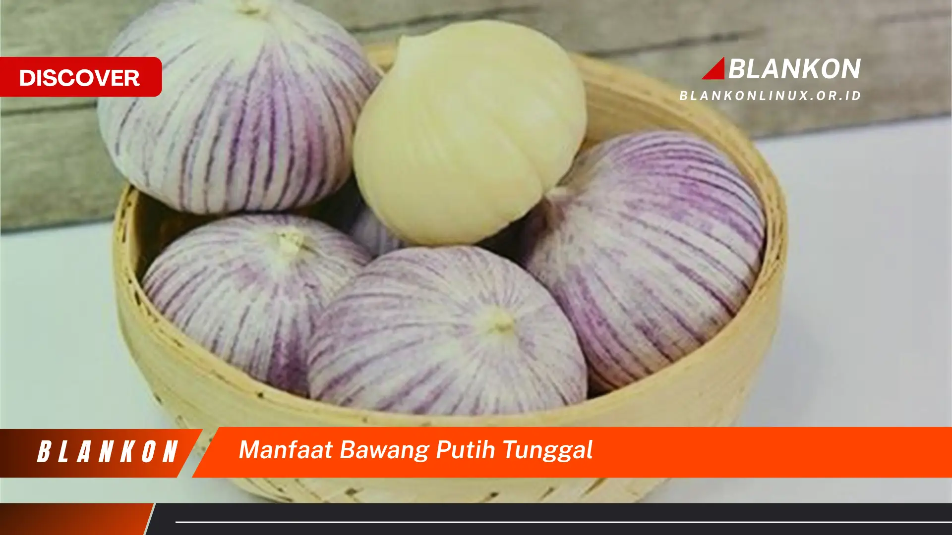 manfaat bawang putih tunggal